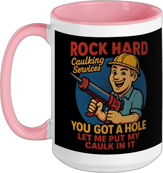 Rock Hard Caulking Services Funny Tradesman Ceramic Mug