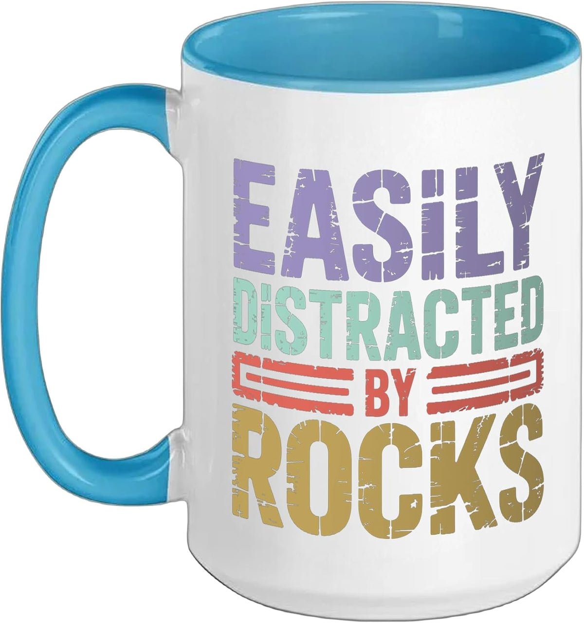 Easily Distracted By Rocks Geologist Geology Rocks Lover Ceramic Mug