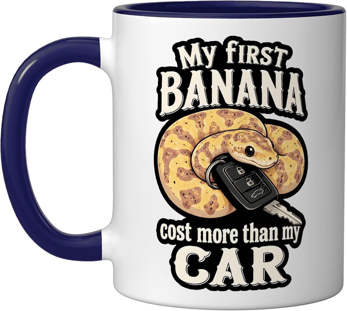 Banana Ball Python My First One Cost More Than My Car Ceramic Mug