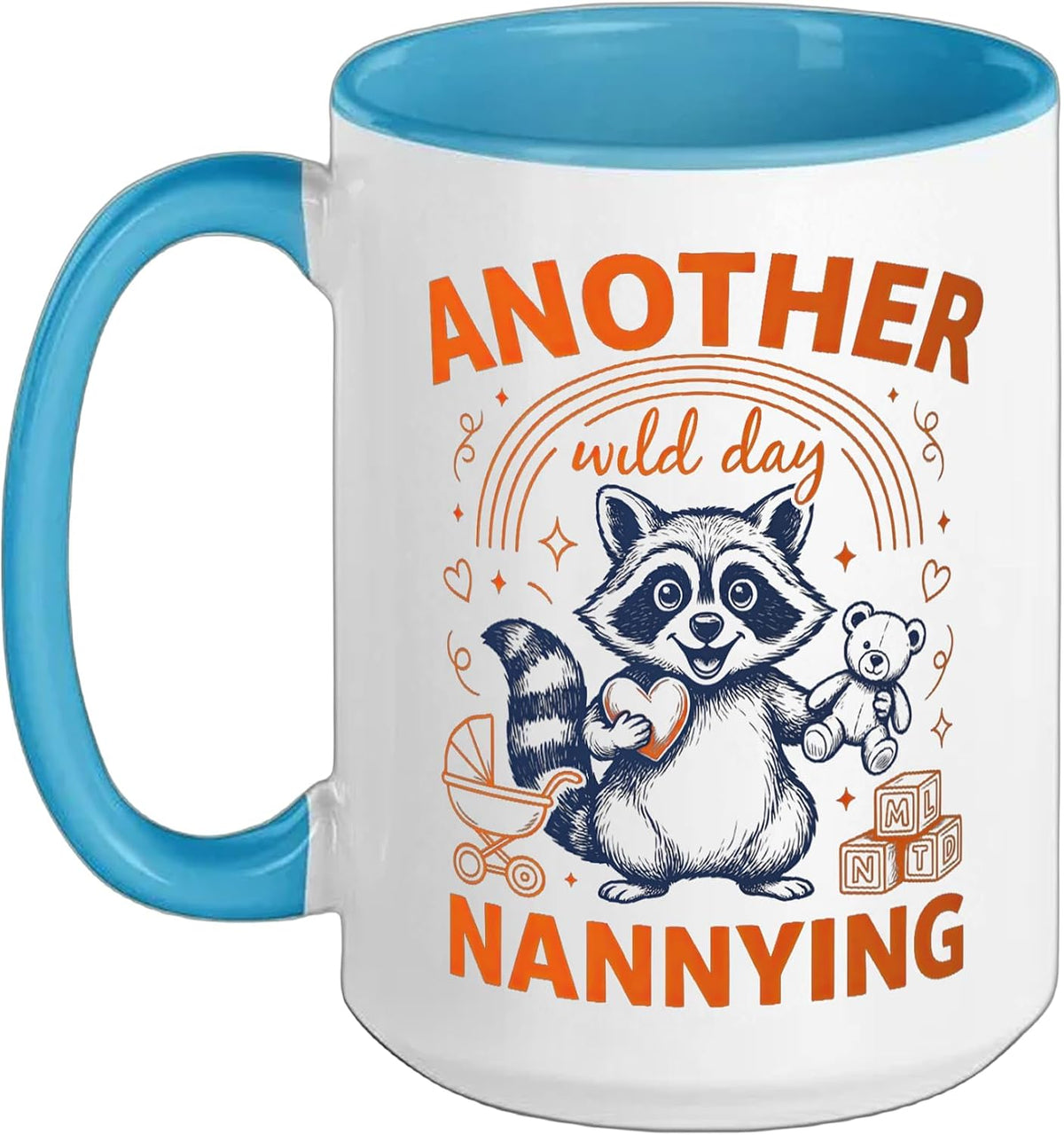 Another Wild Day Nannying Raccoon Funny Ceramic Mug
