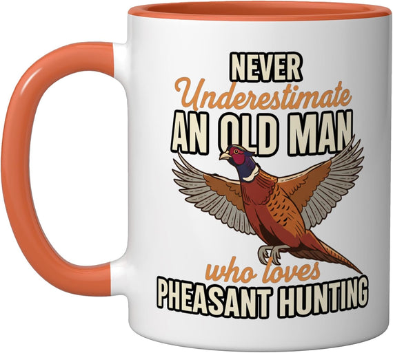 Bird Never Underestimate An Old Man Who Loves Pheasant Hu Ceramic Mug