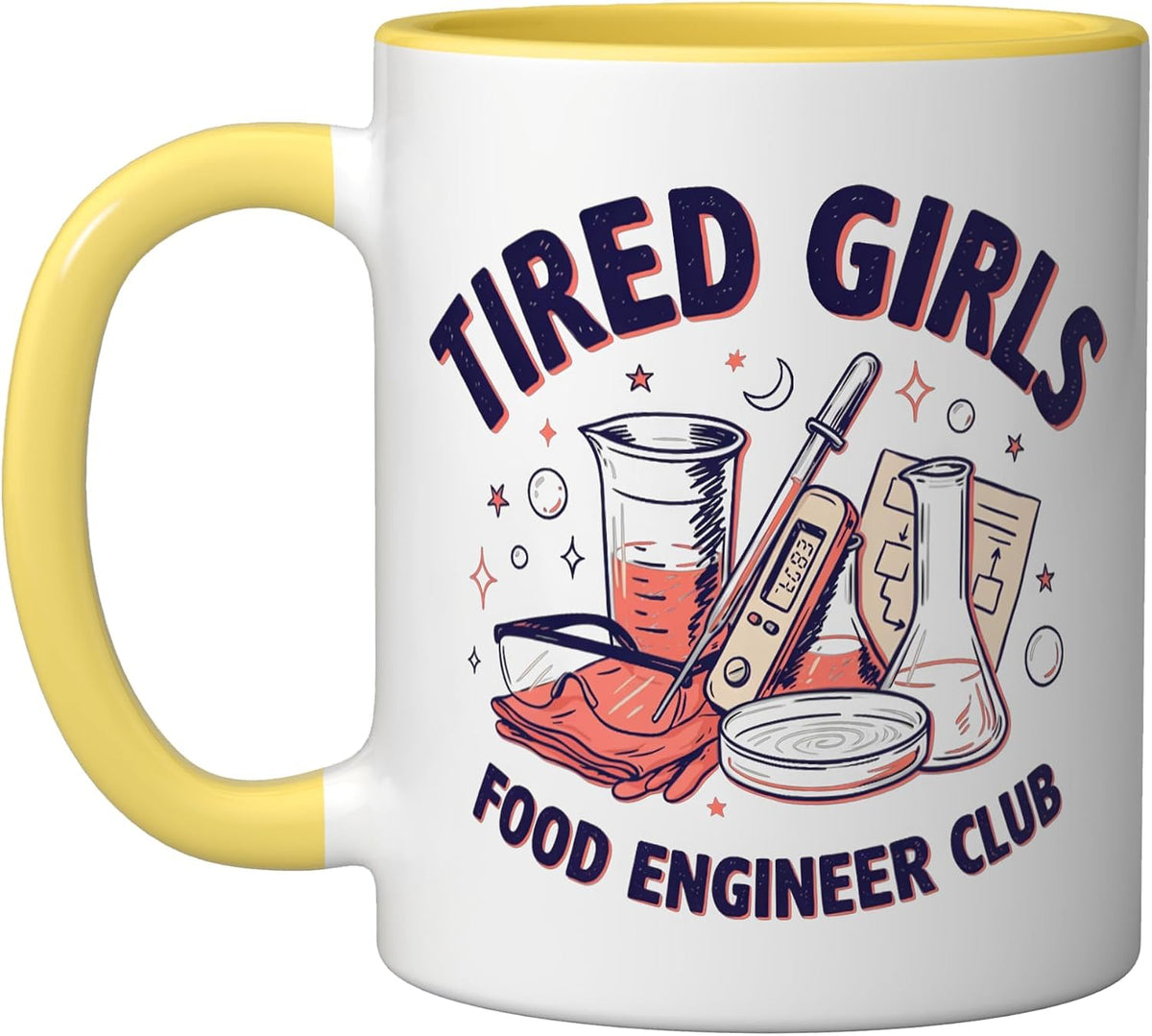 Tired Girls Food Engineer Club Food Science Technology Ceramic Mug