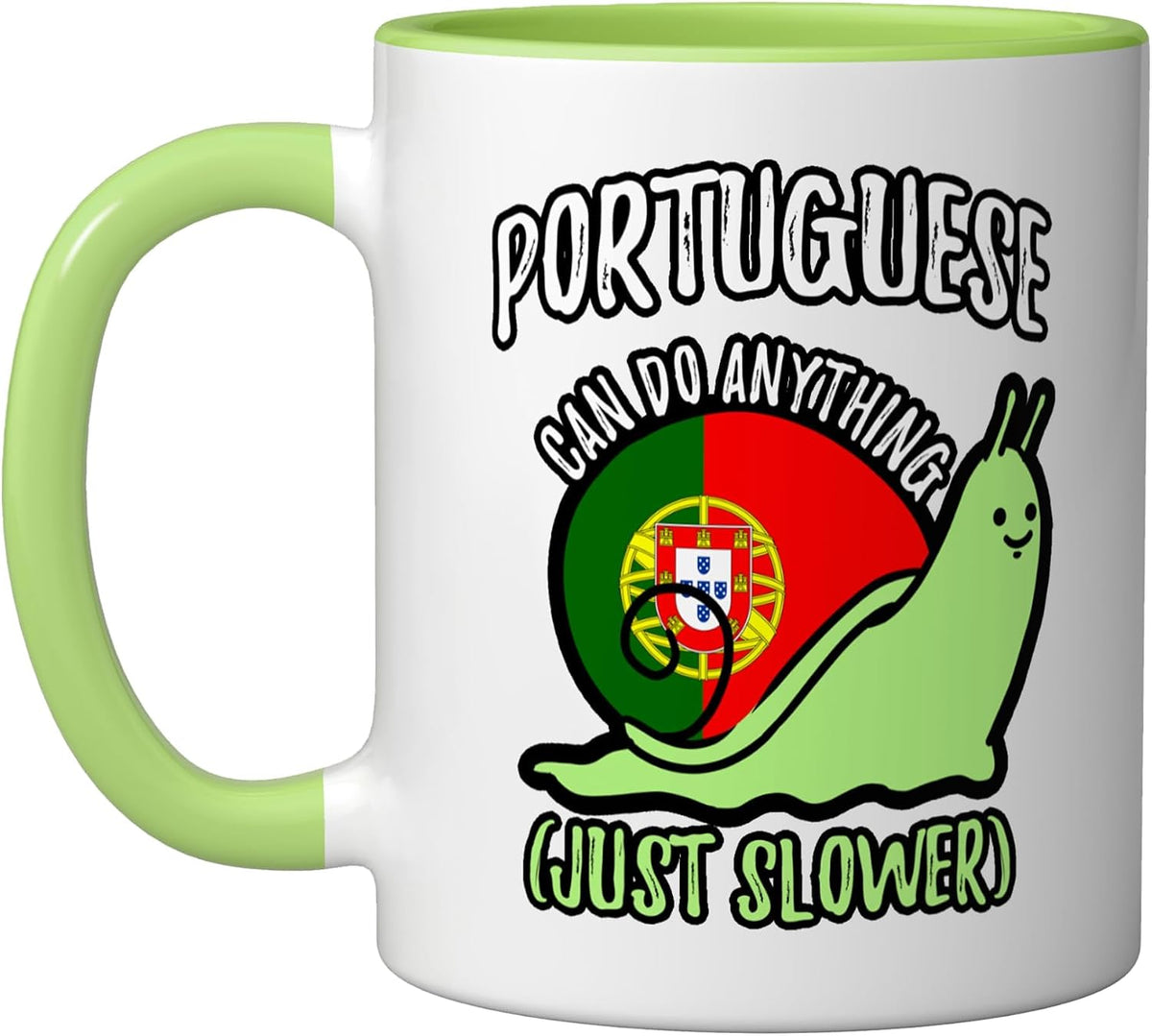 Portuguese Can Do Anything Just Slower Funny Portugal Ceramic Mug