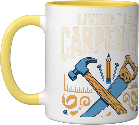 Living The Carpenter Life Woodworker Hammer Saw Ceramic Mug