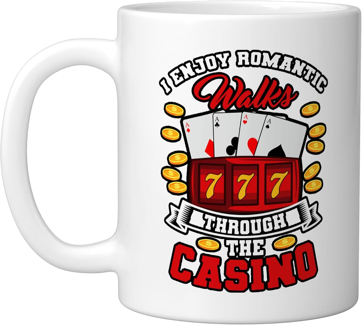 I Enjoy Romantic Walks Through The Casino Slots 777 Ceramic Mug
