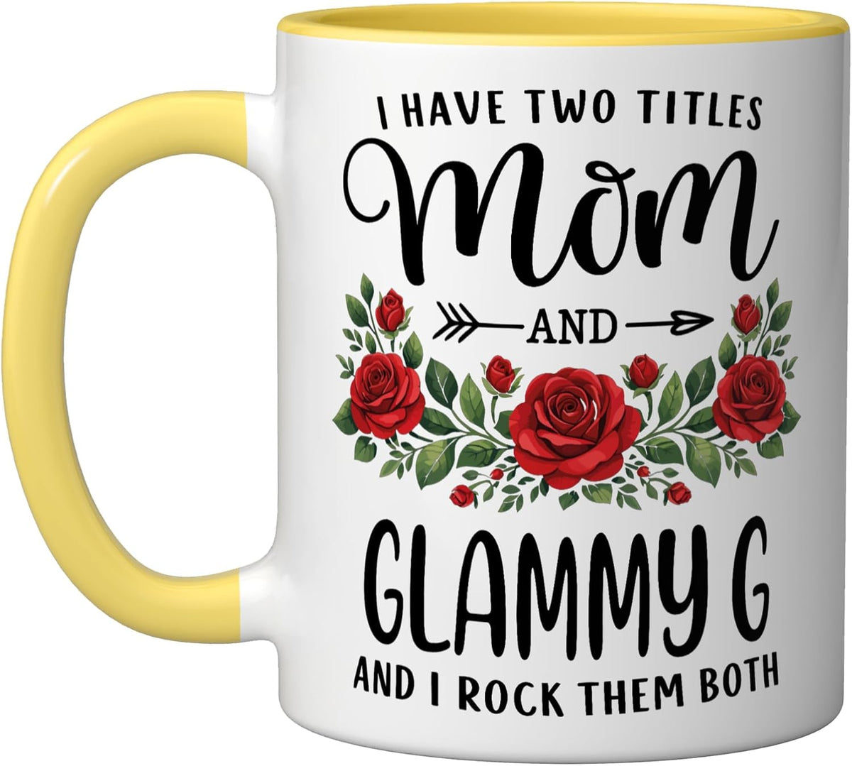 I Have Two Titles Mom And Glammy G Mothers Day Floral Ceramic Mug