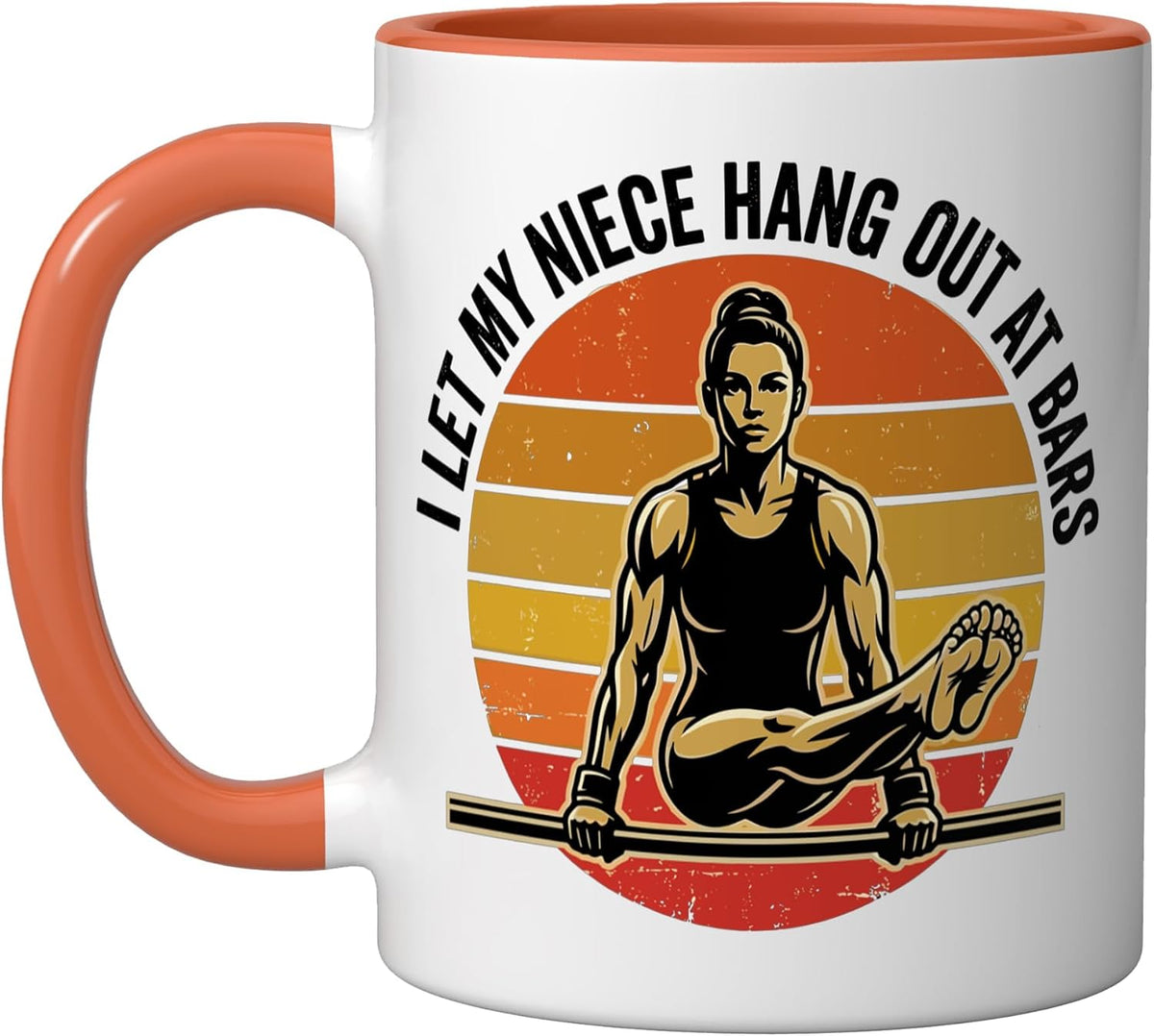 I Let My Niece Hang Out At Bars Funny Gymnast Ceramic Mug