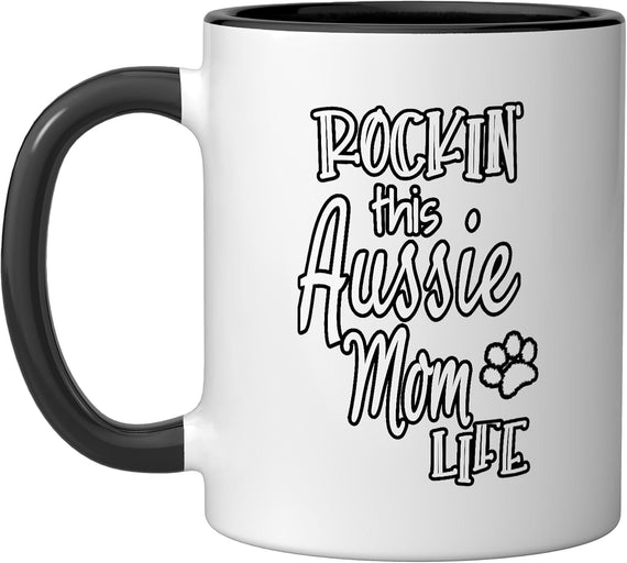 Rockin This Life Aussie Mom Graphic Aussie Dog Owner Gifts Ceramic Mug