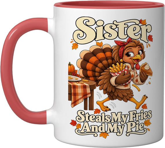 Fall Family Funny Thanksgiving Sister Turkey Ceramic Mug