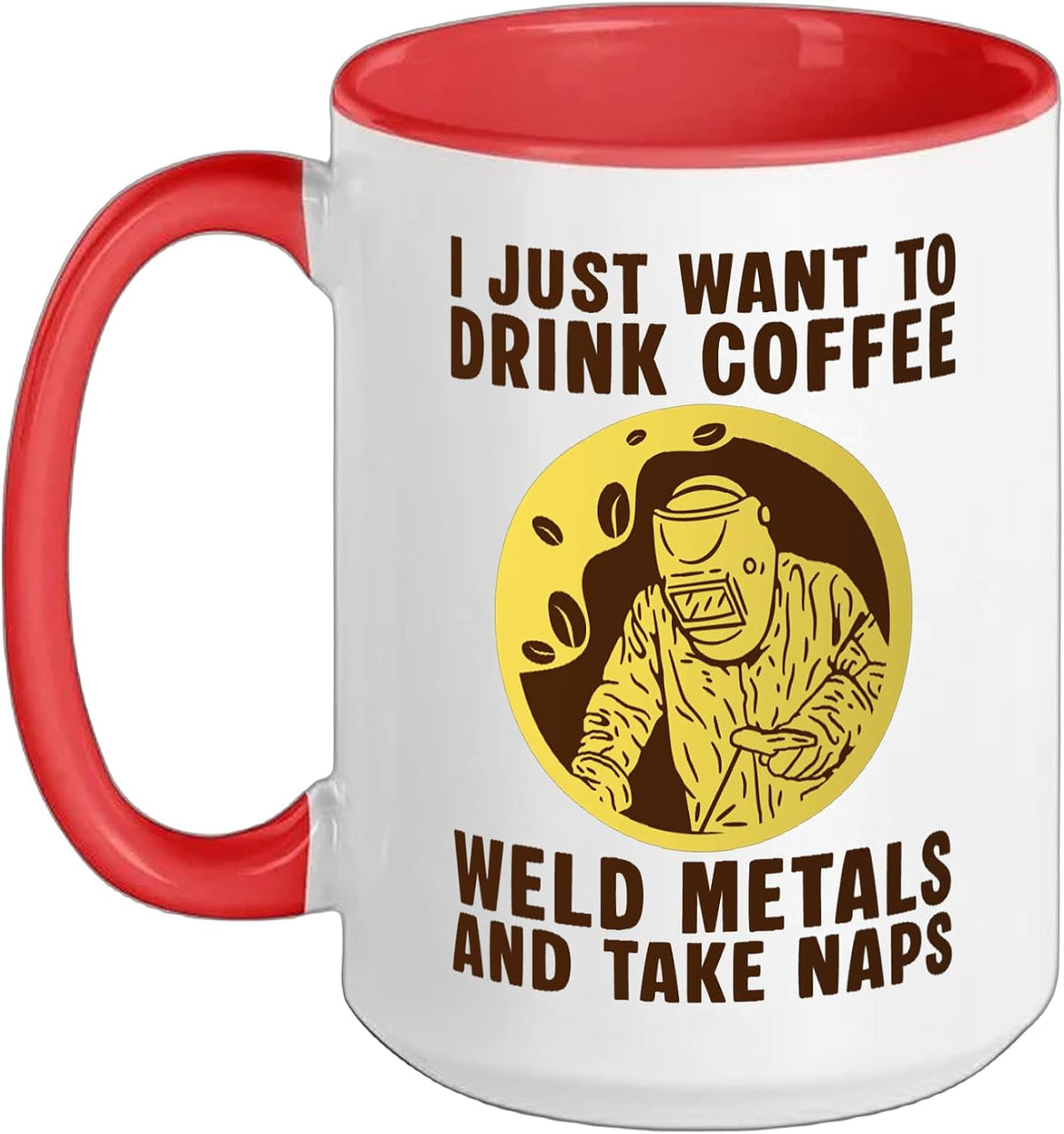 I Just Want To Drink Coffee Welder Ironworker Ceramic Mug