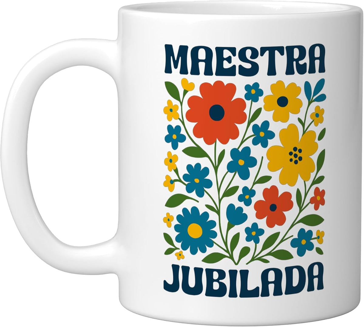 Maestra Jubilada Floral Boho Flowers Retired Spanish Ceramic Mug