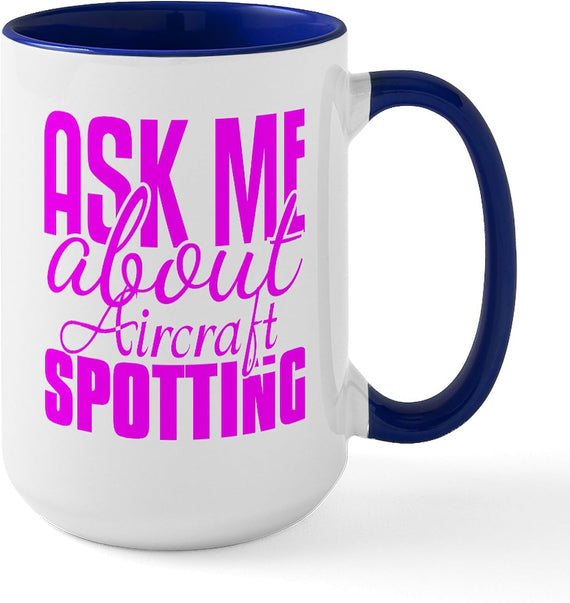 Cafepress Ask Me About Aircraft Spotting Large Mug (444 Ceramic Mug