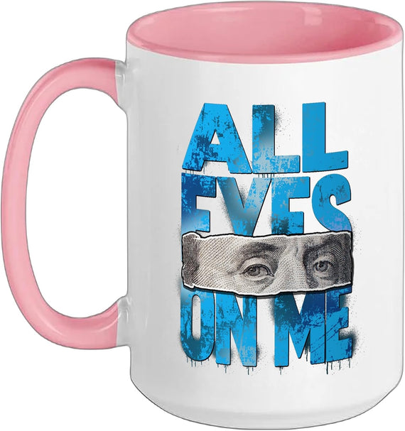 All Eyes On Me Blue Money Eyes Funny Ceramic Mug