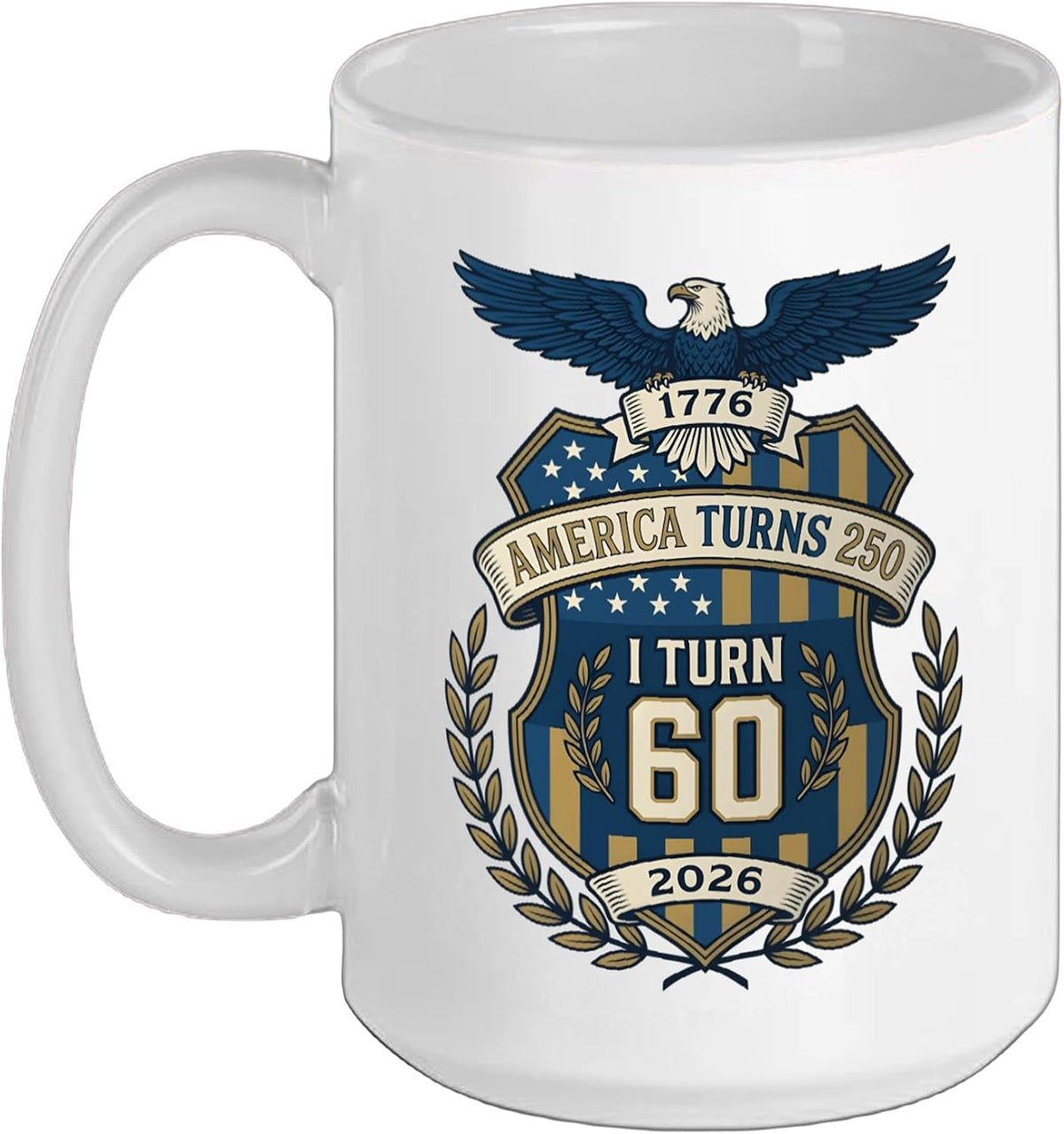 America Turns 250 I Turn 60 60th Birthday Ceramic Mug