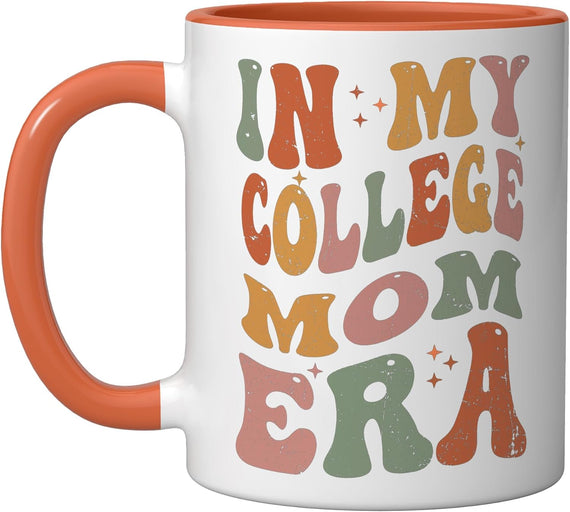 In My College Mom Era Funny Mom Ceramic Mug
