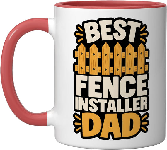 Best Fence Installer Dad Natural Fence Graphic Father Ceramic Mug