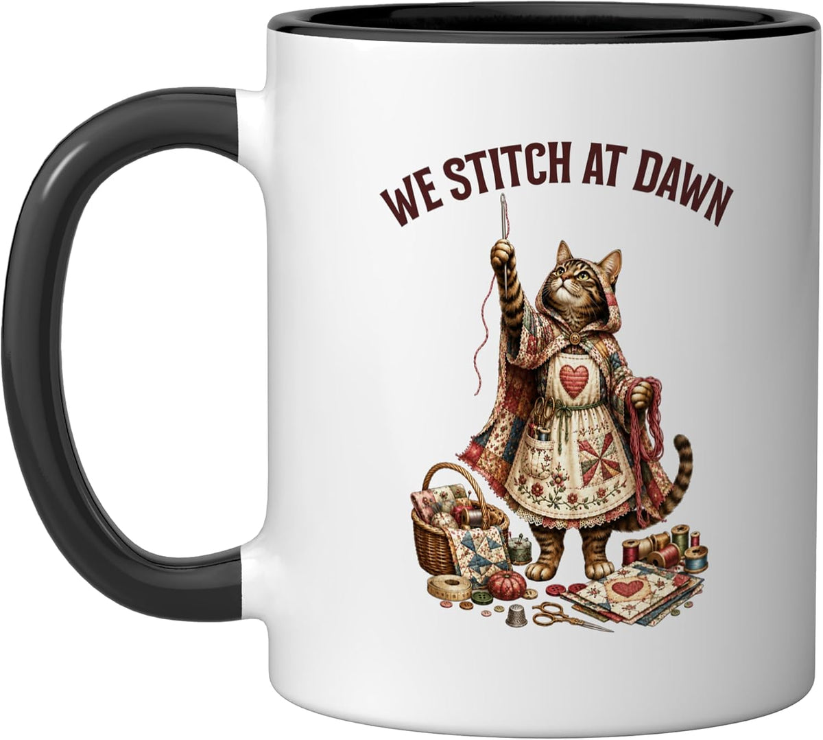 Quilting Lover Sewing Crafting Cat Meme We Stitch At Dawn Ceramic Mug