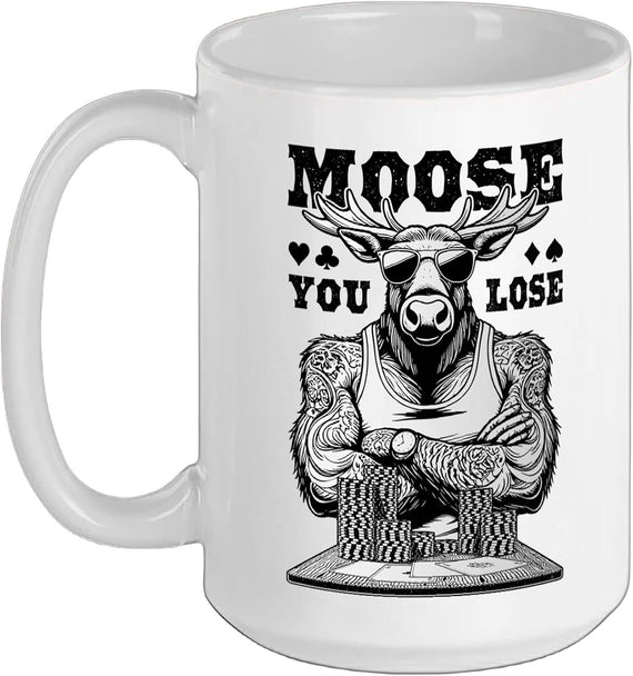 Poker Player Funny Moose You Lose Tattooed Stag Gambler Ceramic Mug