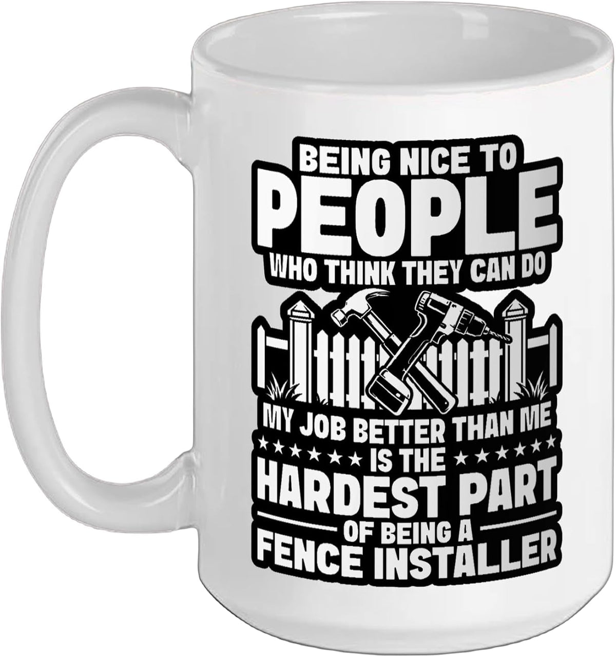 Fence Installer Whisperer Specialist Nice Fence Builder Ceramic Mug