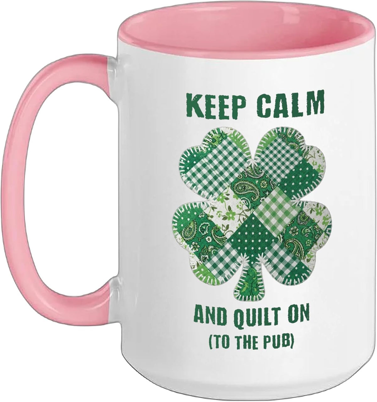 Keep Calm And Quilt On Shamrock St Patricks Day Patchwork Ceramic Mug
