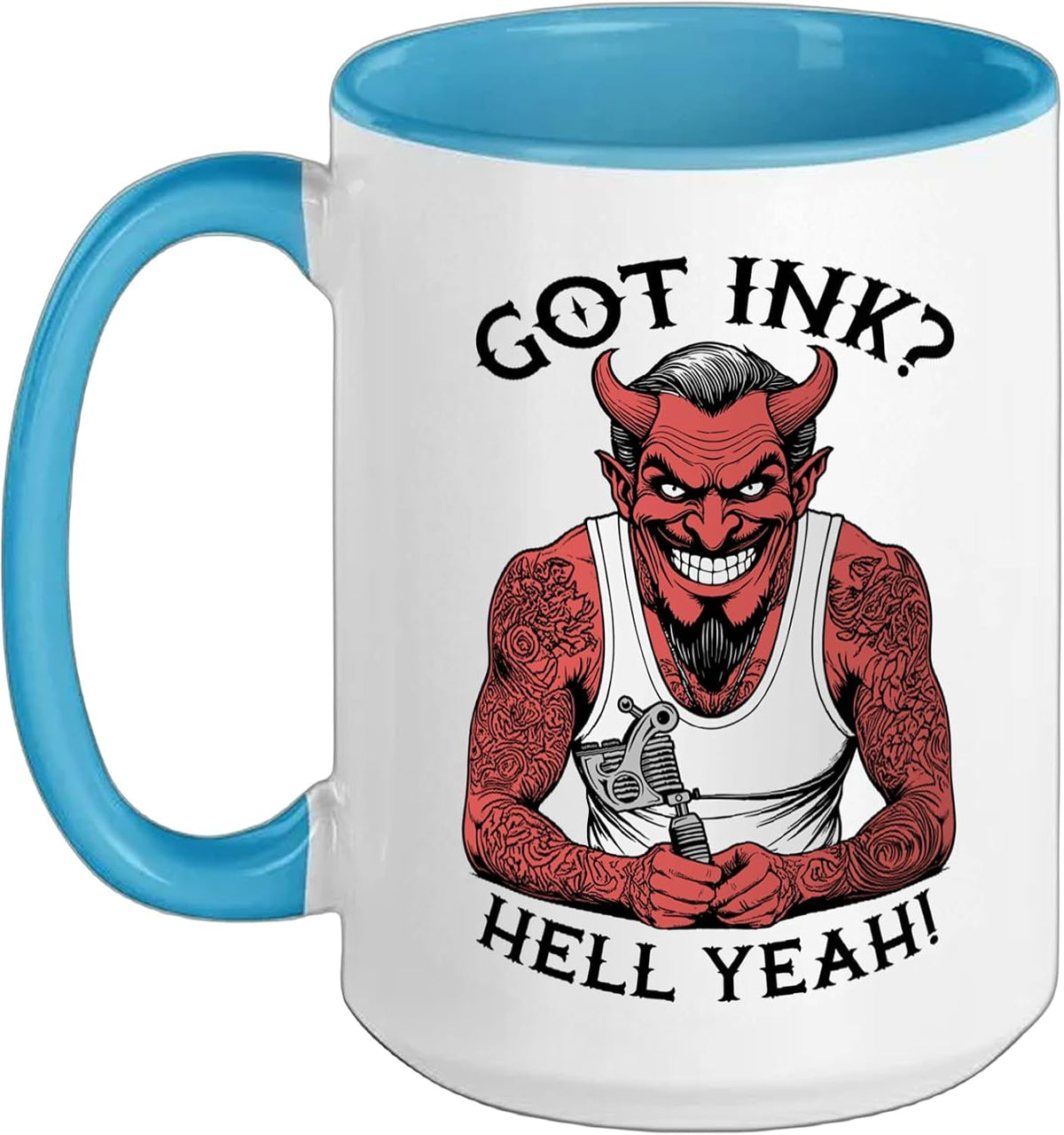 Got Ink Funny Tattoo Devil Hell Yeah Inked Tattooist Ceramic Mug