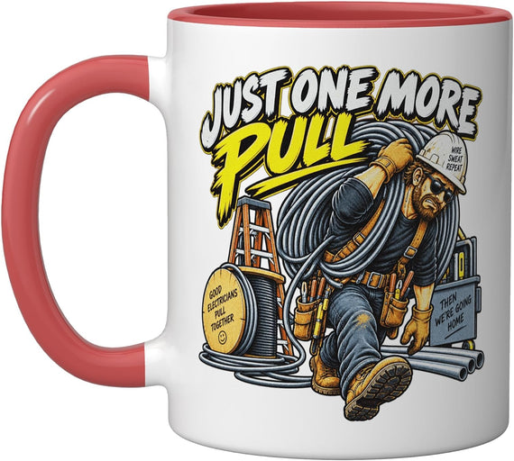 Just One More Pull Electrician Wire Installer Work Ceramic Mug
