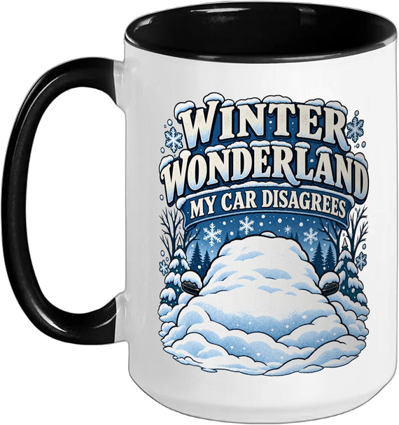 Winter Wonderland My Car Disagrees Funny Winter Christmas Ceramic Mug