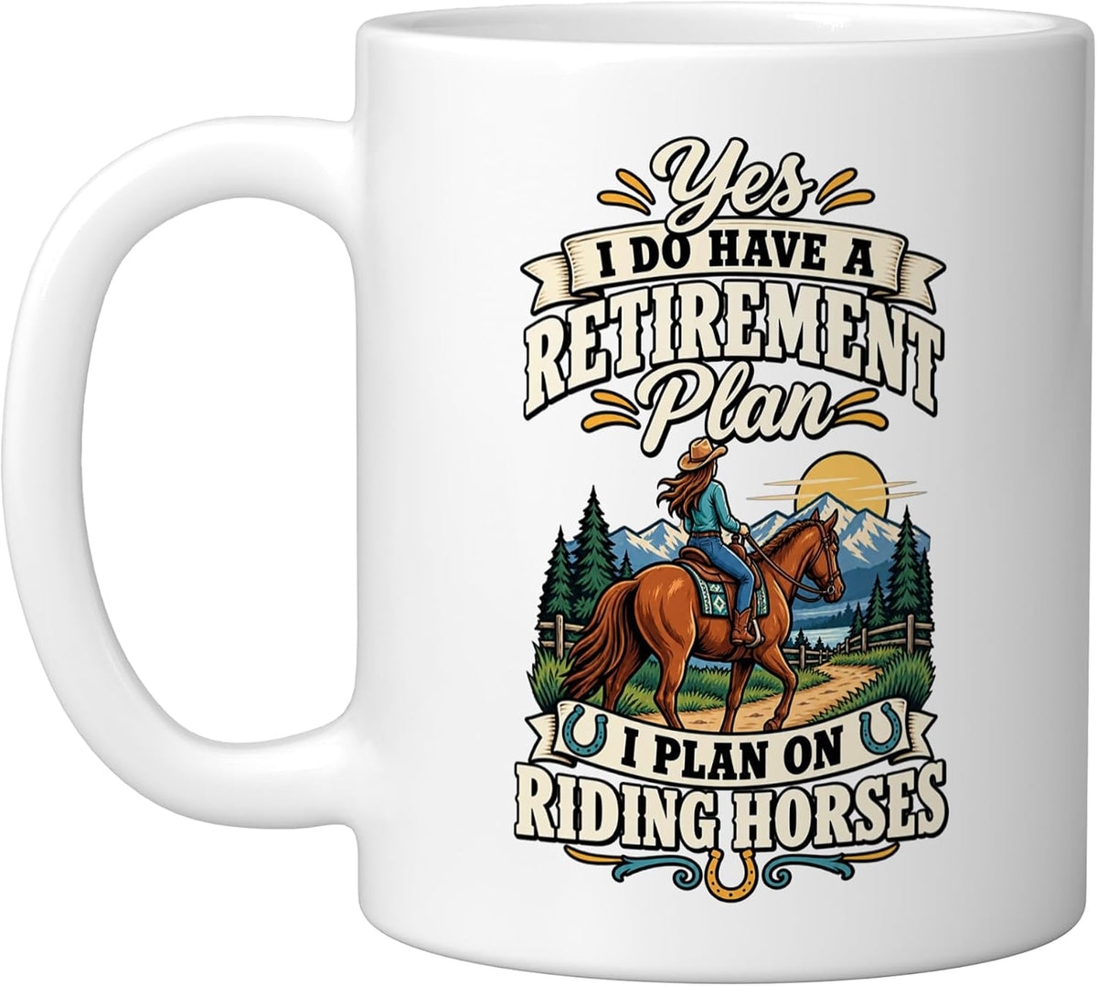 Funny Retirement Plan Horseback Rider Horse Owner Ceramic Mug