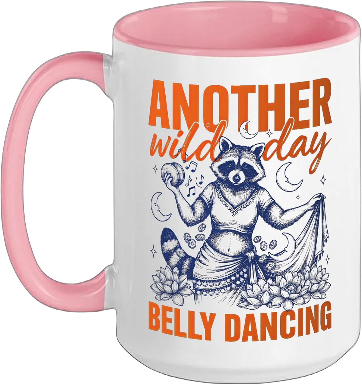 Another Wild Day Belly Dancing Raccoon Ceramic Mug