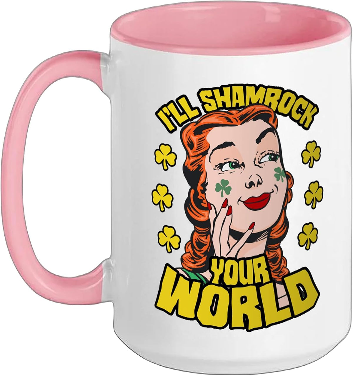 I'll Shamrock Your World St. Patrick's Day Pop Art Girl Ceramic Mug