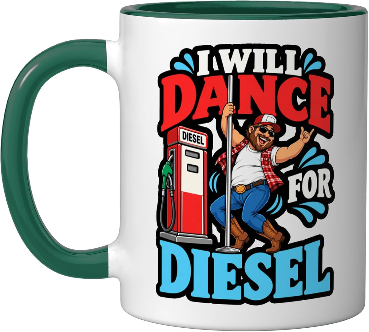 Will Dance For Diesel Funny Truck Driver Ceramic Mug