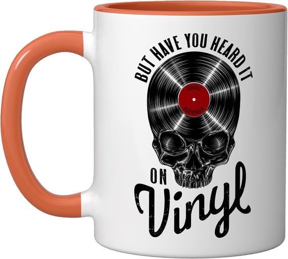 But Have You Heard It On Vinyl Record Collector Gothic Ceramic Mug