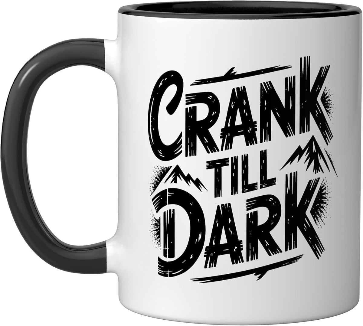 Rock Climber Crank Till Dark Sunset Dedication Lifestyle Ceramic Mug