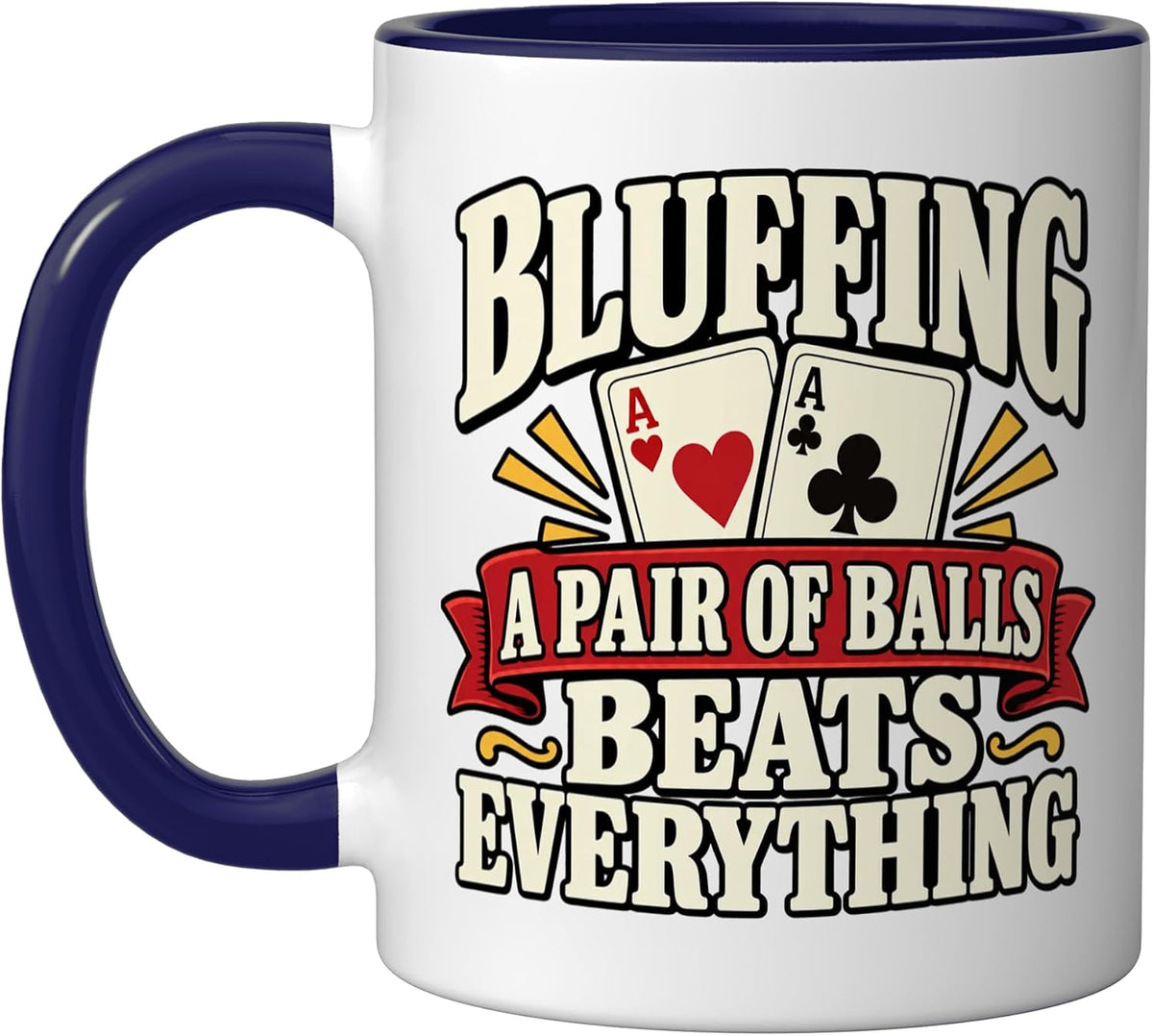 Bluffing A Pair Of Balls Funny Poker Player Card Games Ceramic Mug