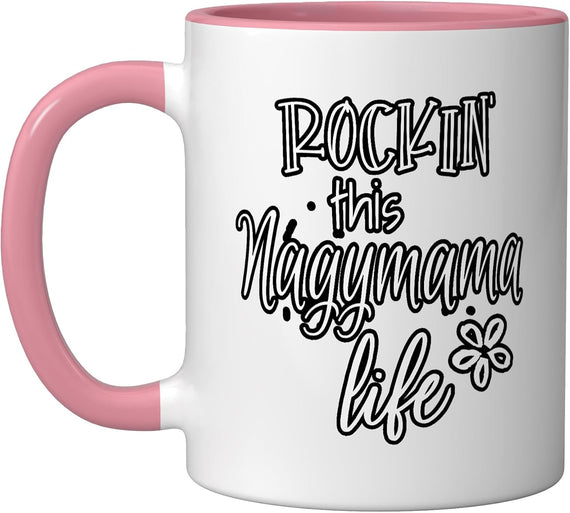Rockin This Nagymama Life Grandma Quote Ceramic Mug