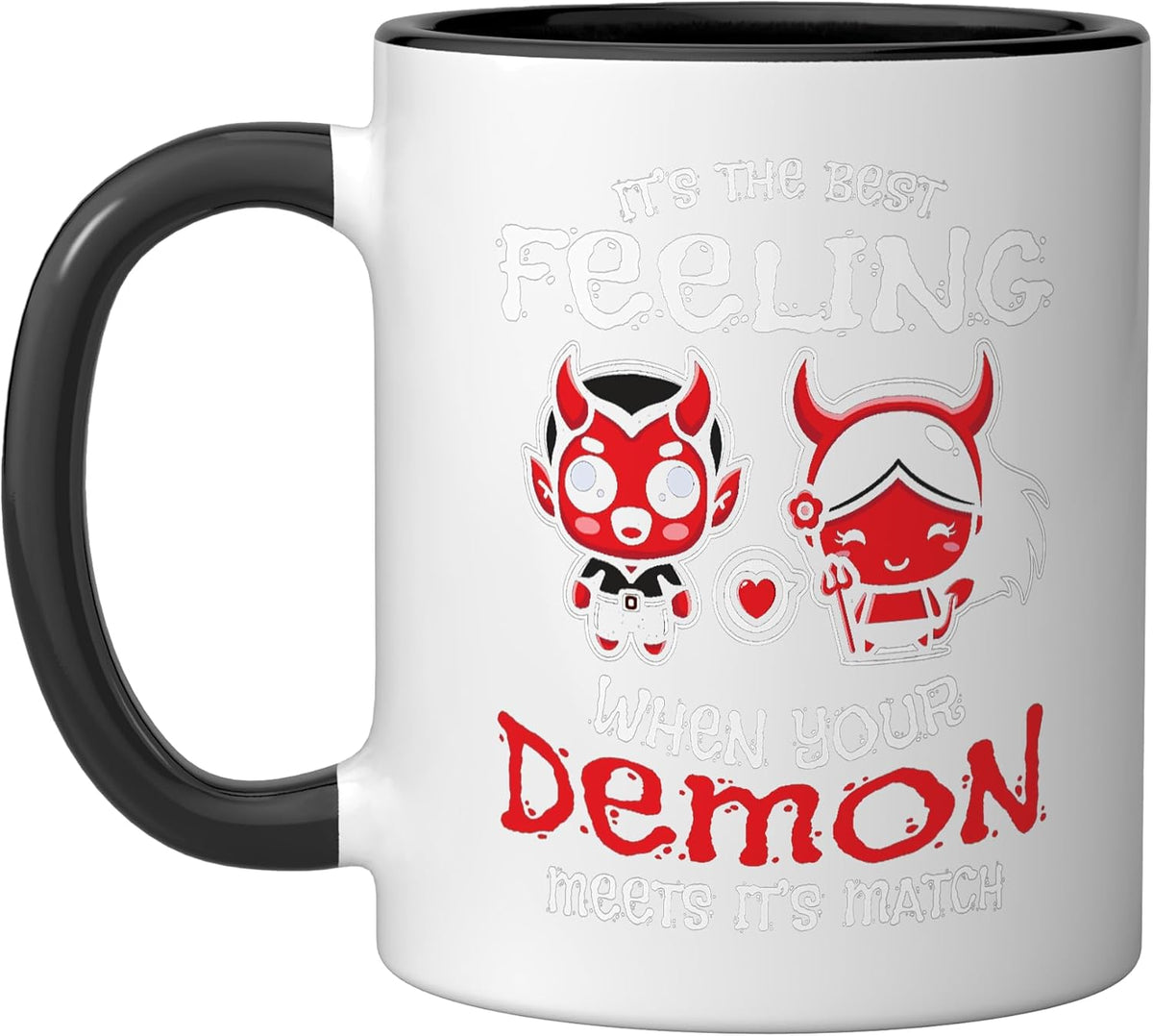 It's The Best Feeling When Your Demon Meets Its Match Ceramic Mug