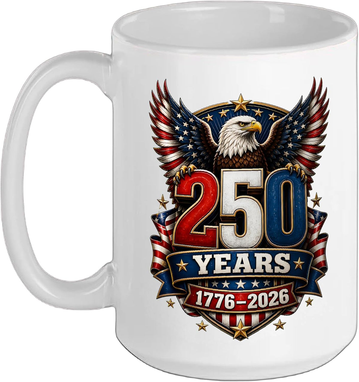 250 Years 1776 2026 Patriotic Eagle Usa 250th 4th Of July Ceramic Mug