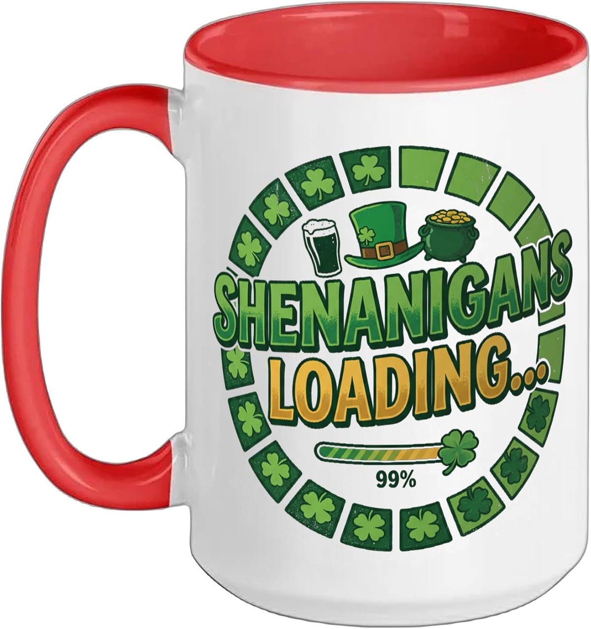 St Patrick's Day Shenanigan's Loading 99% Irish Shamrock Ceramic Mug