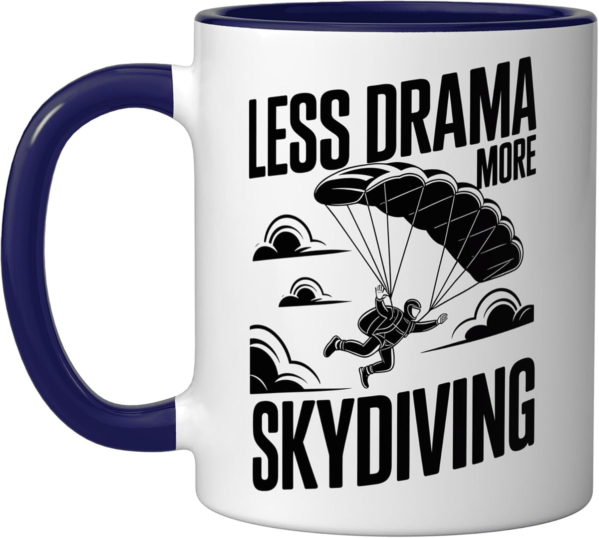 Less Drama More Skydiving Funny Ceramic Mug
