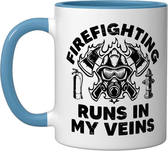 Firefighting Runs In My Veins Funny Ceramic Mug