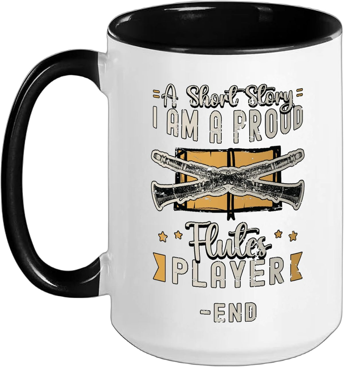 A Short Story I Am A Proud Flute Lover Flutist Flutes Ceramic Mug