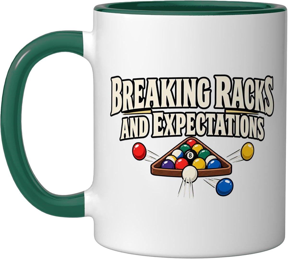 Billiards Empowerment Humor: Breaking Racks Ceramic Mug