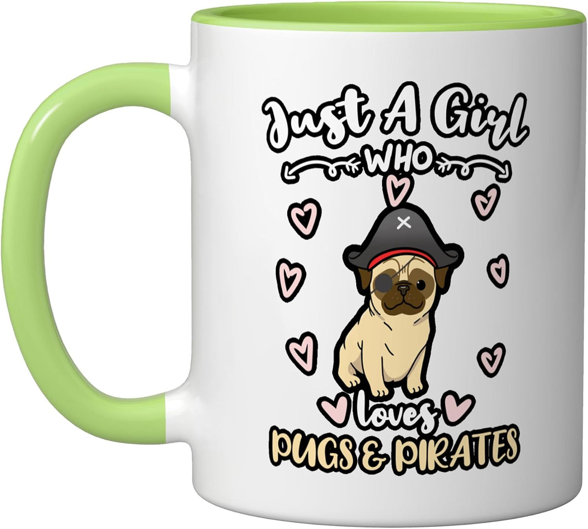 Just A Girl Who Loves Pugs And Pirates Ceramic Mug