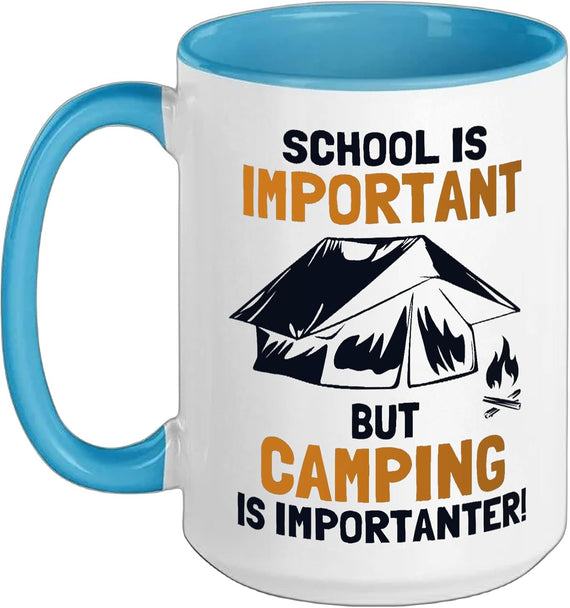 School Is Important Camping Is Importanter Glamping Ceramic Mug