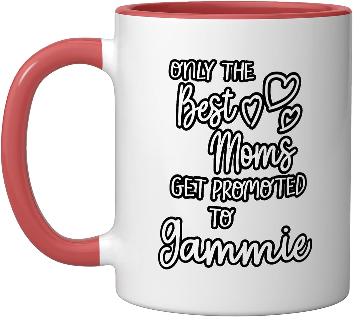 Best Moms Get Promoted To Gammie Ceramic Mug
