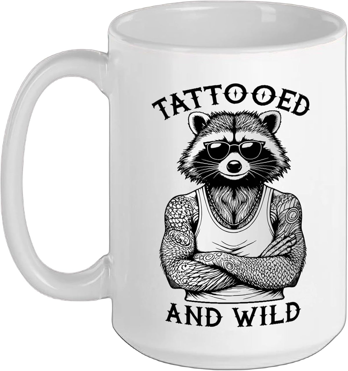 Tattooed And Wild Funny Inked Raccoon Animal Tattoo Lover Ceramic Mug