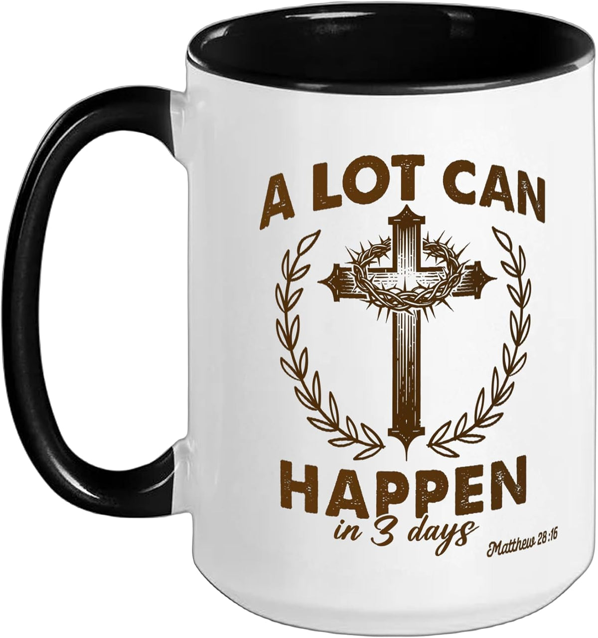Christian Easter Day A Lot Can Happen In 3 Days Good Ceramic Mug