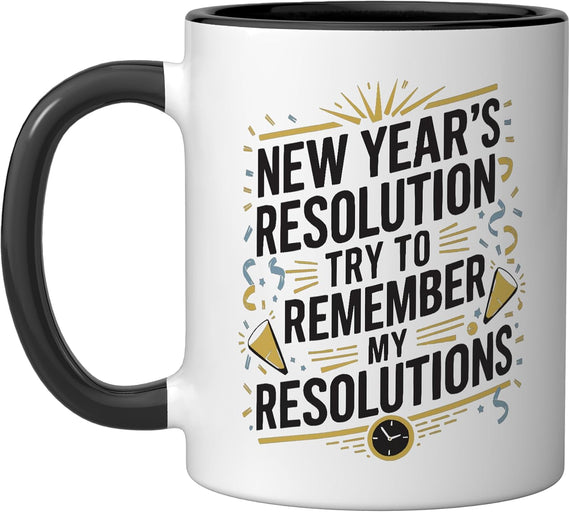 New Year's Resolution Try To Remember My Resolutions Funny Ceramic Mug