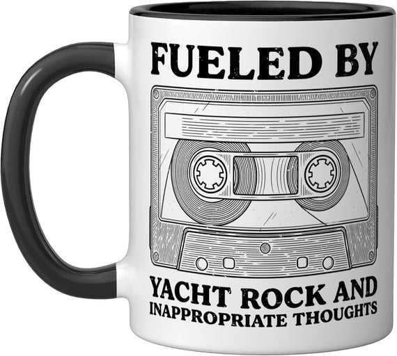 Fueled By Yacht Rock And Inappropriate Thoughts Ceramic Mug