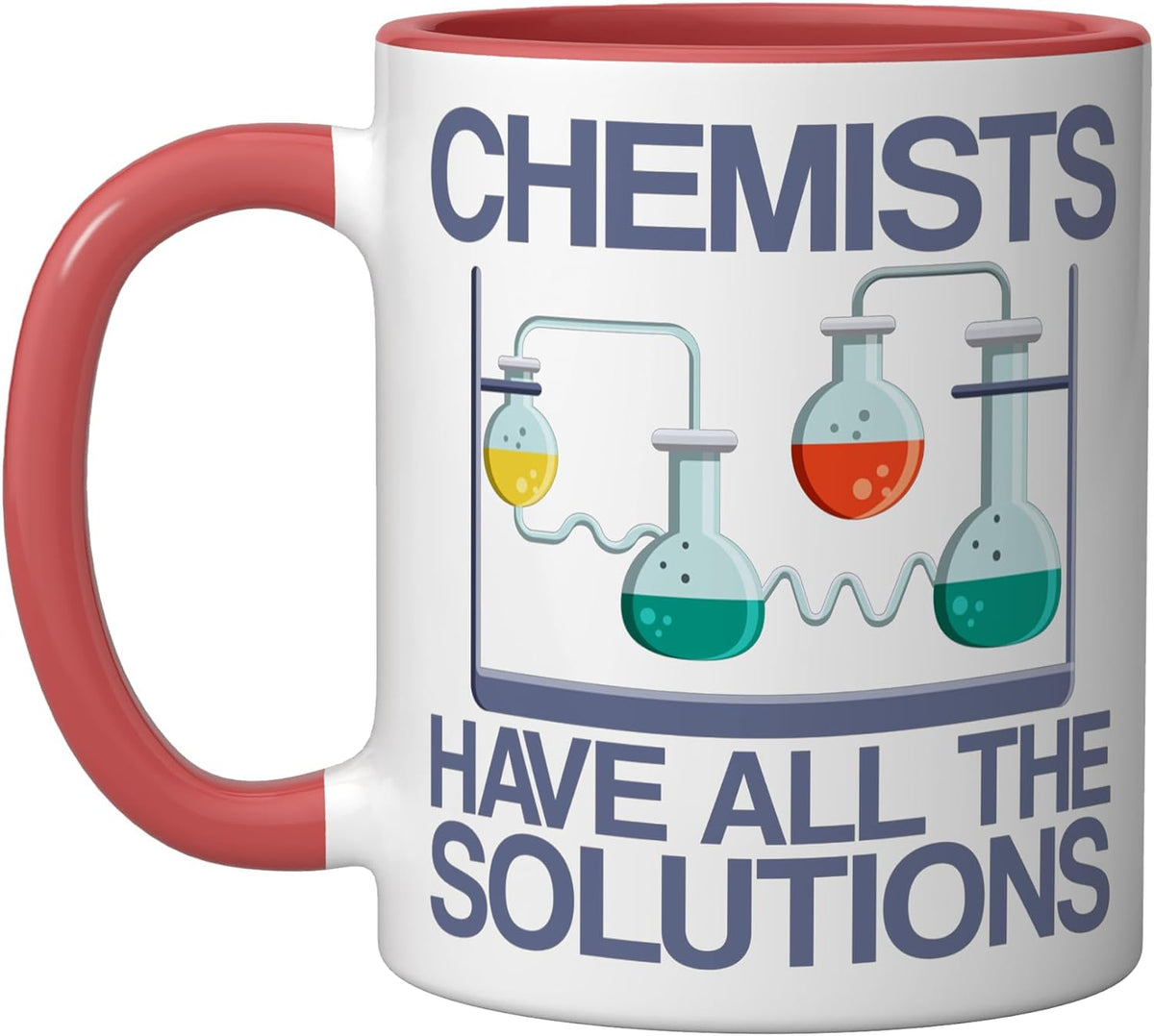 Chemists Have All The Solutions Ceramic Mug